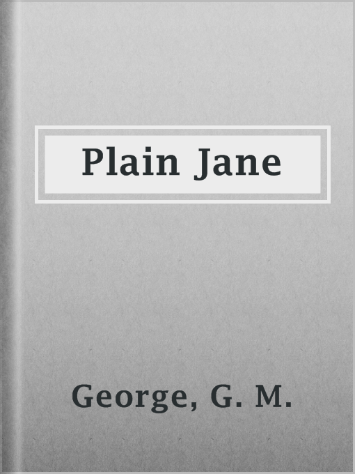 Title details for Plain Jane by G. M. George - Available